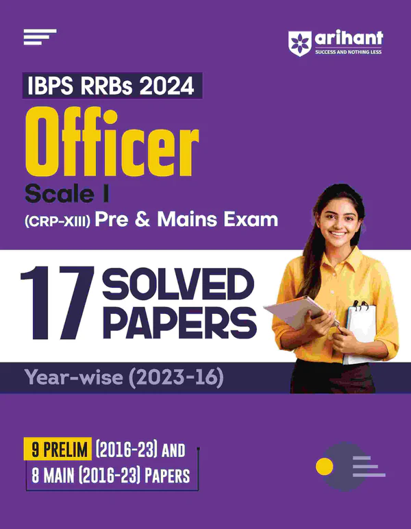 IBPS RRBS 2024 OFFICER SCALE I (CRP-XIII) PRE & MAINS EXAM 17 SOLVED PAPERS YEAR-WISE (2023-16)