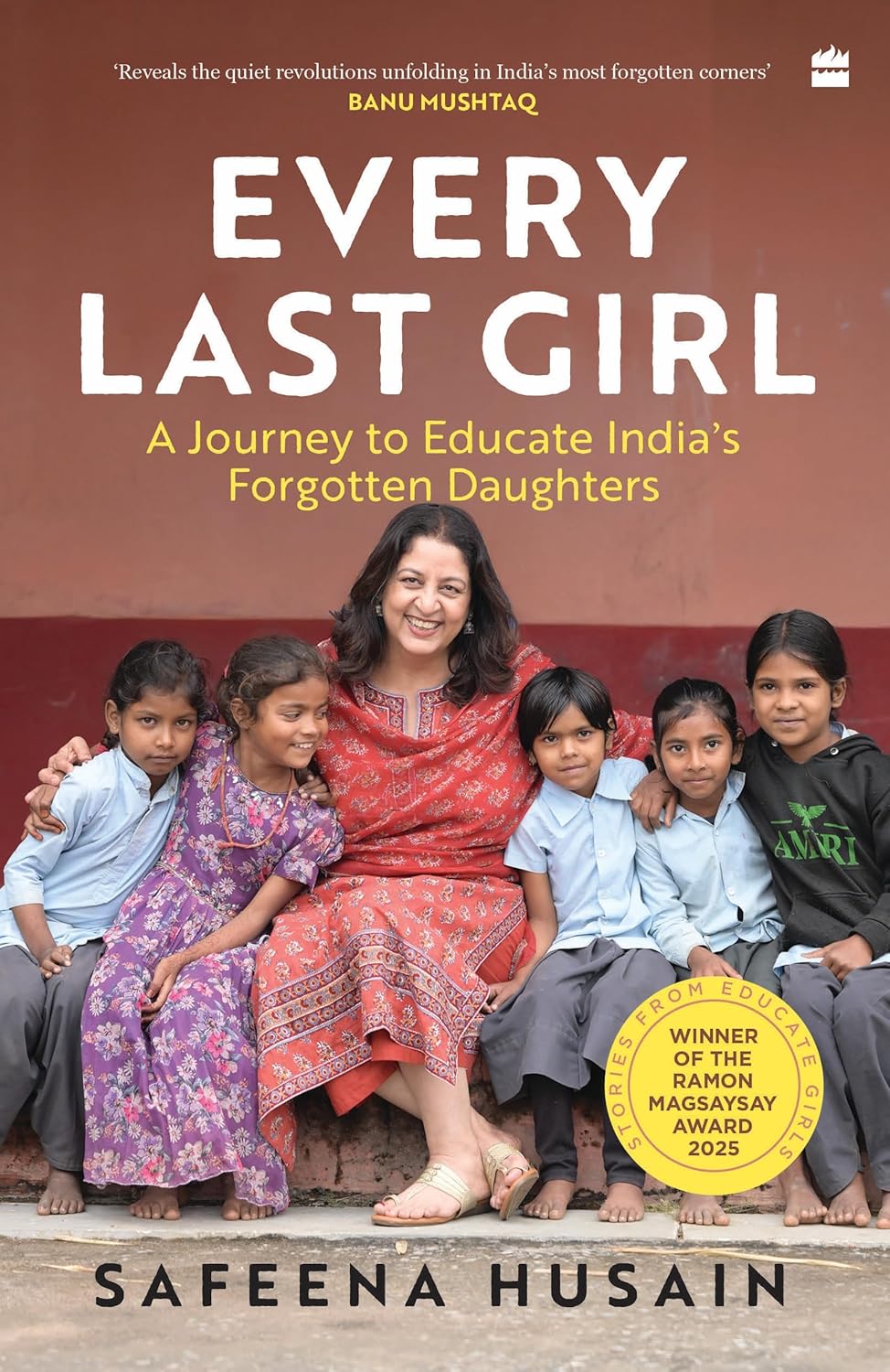 Every Last Girl: A Journey to Educate India's Forgotten Daughters