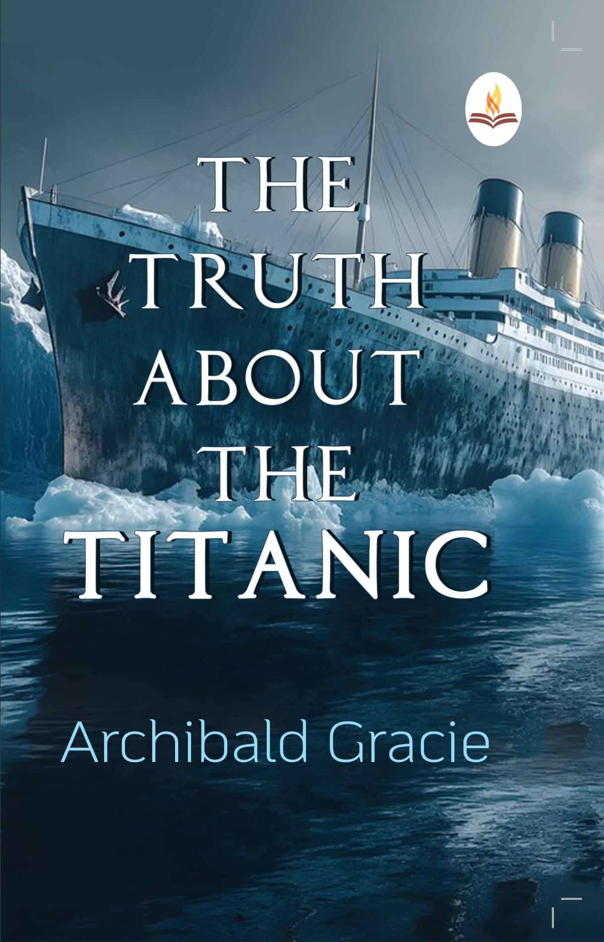 The Truth about the Titanic