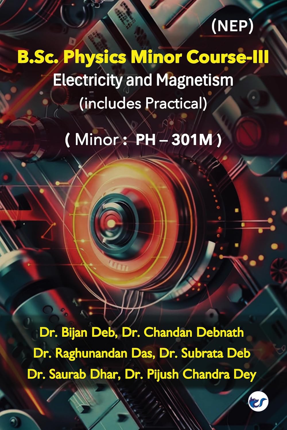 B.Sc. Physics Minor Course-III: Electrostatics, Magnetostatics, Thermoelectricity, AC & DC circuit analysis including practical 