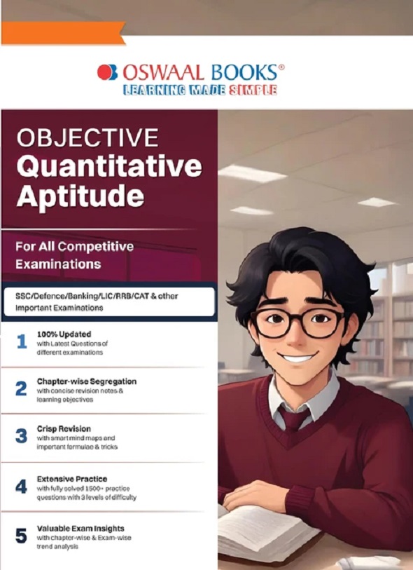 OSWAAL OBJECTIVE QUANTITATIVE APTITUDE FOR ALL COMPETITIVE EXAMS ENGLISH MEDIUM | CHAPTER-WISE & TOPIC-WISE WITH 1500+ PREVIOUS YEARS QUESTIONS | SSC, BANKING, RRB, DEFENCE, LIC | LATEST EDITION
