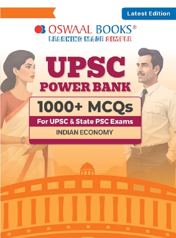 UPSC POWER BANK: 1000+ MCQS FOR UPSC AND STATE PSCS EXAMS INDIAN ECONOMY