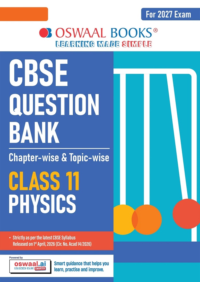 CBSE CLASS 11 PHYSICS QUESTION BANK | CHAPTER & TOPIC-WISE SOLVED PAPERS (2017-2026)