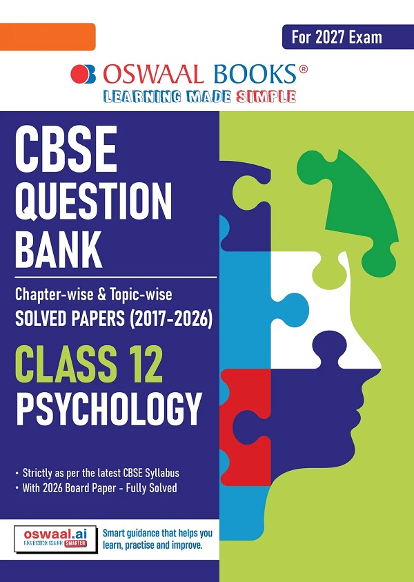 OSWAAL CBSE CLASS 12 PSYCHOLOGY QUESTION BANK | CHAPTER & TOPIC-WISE SOLVED PAPERS (2017–2026)