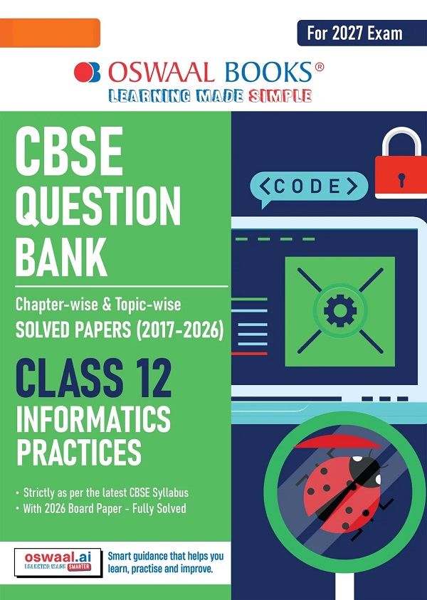 Oswaal CBSE Class 12 Informatics Practices Question Bank | Chapter & Topic-wise Solved Papers (2017–2026)