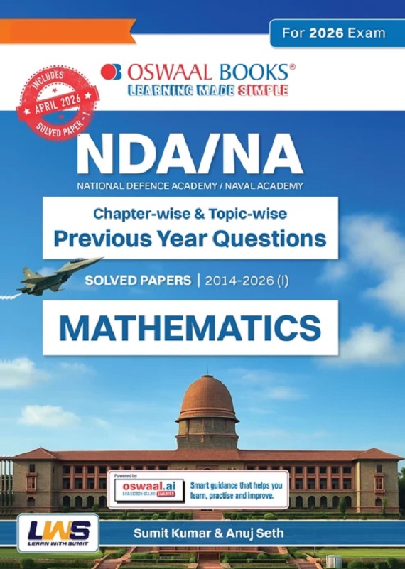 OSWAAL NDA/NA MATHEMATICS 13 YEARS’ CHAPTER-WISE & TOPIC-WISE SOLVED PAPERS ENGLISH MEDIUM | 2014-2026 | INCLUDES 2026 PAPER-I | WITH OSWAAL AI | FOR 2026-27 EXAMS