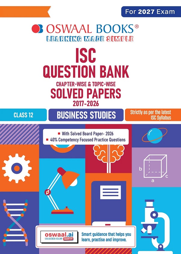 CLASS 12 ISC BUSINESS STUDIES QUESTION BANK (2017-2026) | CHAPTER-WISE & TOPIC-WISE WITH COMPETENCY BASED QUESTIONS | FOR 2027 EXAM | WITH SOLVED 2026 BOARD PAPER | SELF-ASSESSMENT PAPERS