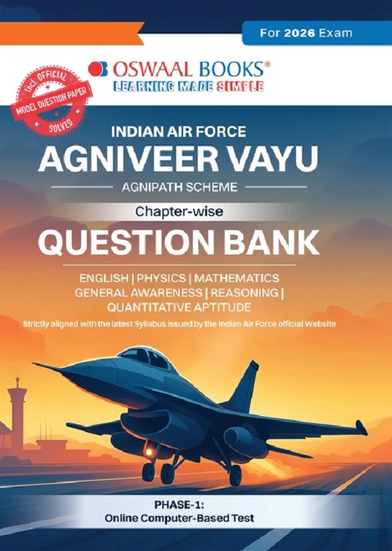 INDIAN AIR FORCE AGNIVEER VAYU CHAPTER-WISE QUESTION BANK ENGLISH MEDIUM | AGNIPATH SCHEME | ENGLISH, PHYSICS, MATHS, REASONING, QUANTITATIVE APTITUDE & GENERAL AWARENESS | 2300+ QUESTIONS | FOR 2026 EXAM