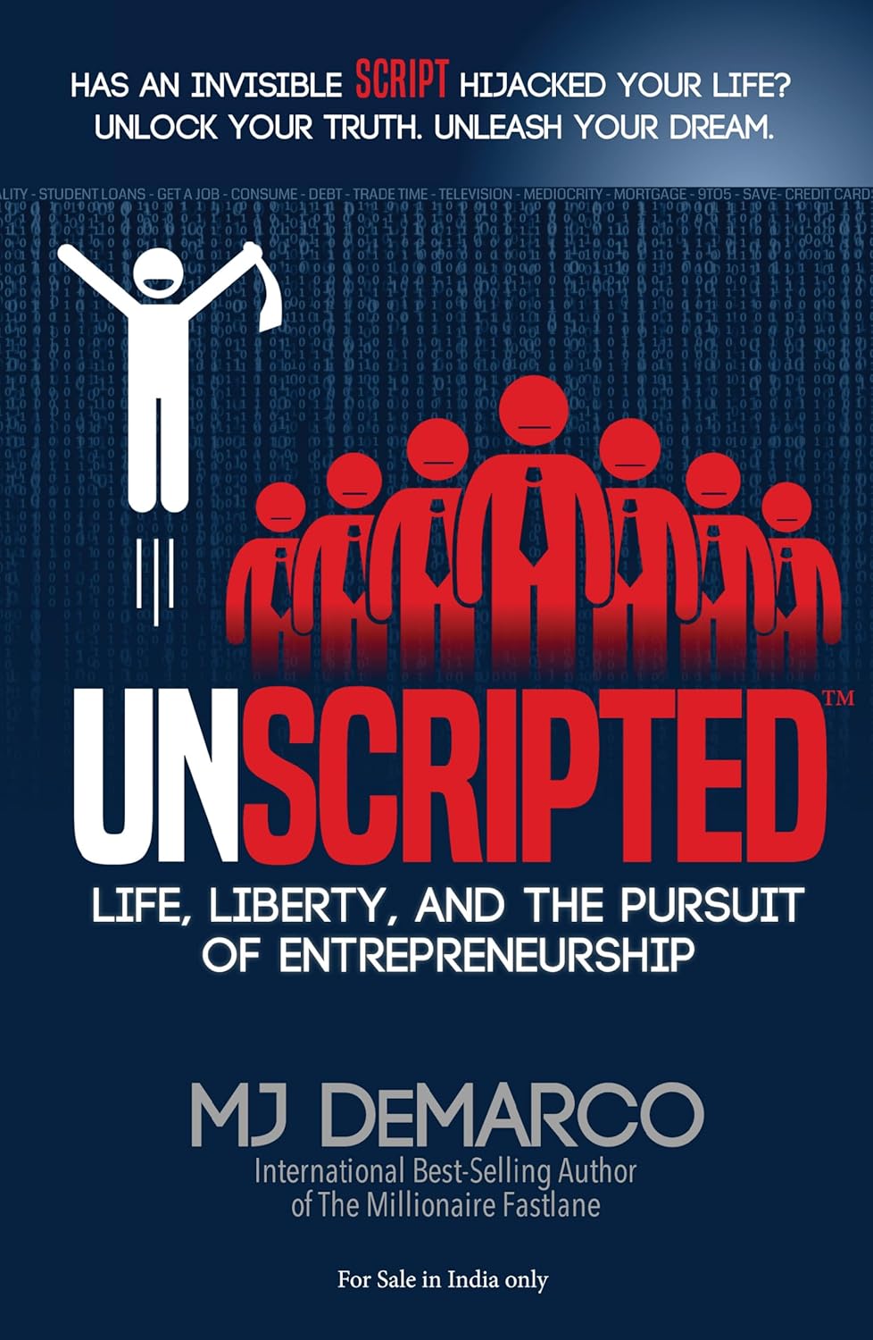 UNSCRIPTED: LIFE, LIBERTY, AND THE PURSUIT OF ENTERPRENEURSHIP (ENGLISH)