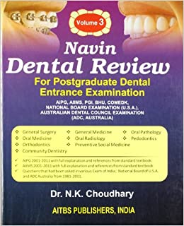 Navin Dental Review, Vol. 3 : General Surgery, General Medicine, Oral Pathology, Oral Medicine, Oral Radiology, Preventive Social Medicine, Preventive Community Dentistry, Pedodontics, Orthodontics 