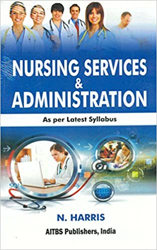 NURSING SERVICES AND ADMINISTRATION