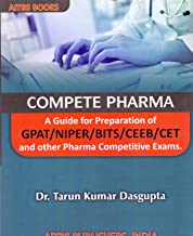 COMPETE PHARMA: A Guide for Preparation of GPAT/NIPER/BITS/CEEB/CEET and other Pharma Competitive Exams