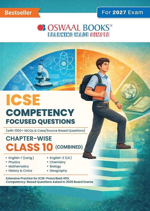 ICSE COMPETENCY FOCUSED QUESTIONS CHAPTER-WISE CLASS 10 (PHYSICS, CHEMISTRY, MATHS, BIOLOGY, ENGLISH PAPER-1 & PAPER-2, GEOGRAPHY, HISTORY & CIVICS) FOR 2027 BOARD EXAM