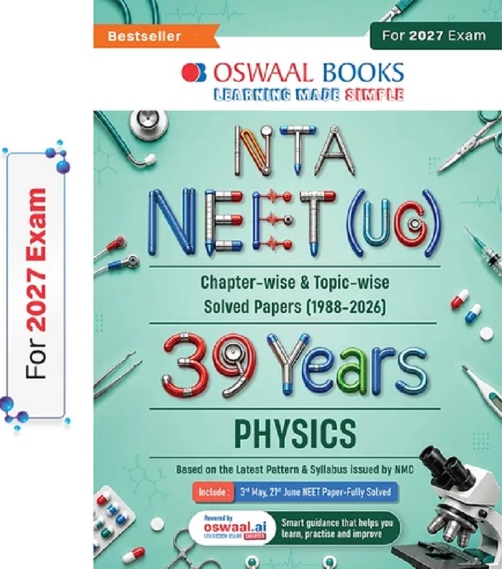 NEET (UG) 39 YEARS' CHAPTER-WISE & TOPIC-WISE QUESTION BANK-PHYSICS (1988-2026) | 3RD MAY AND 21 JUNE 2026 PAPER FULLY SOLVED | WITH REVISION NOTES, MIND MAPS & MNEMONICS | OSWAAL AI