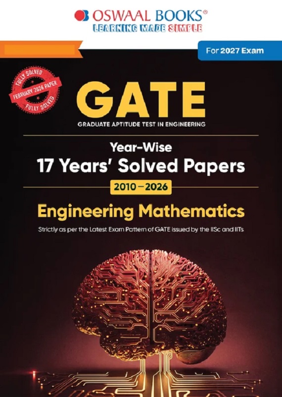 GATE ENGINEERING MATHEMATICS 17 YEARS' YEAR-WISE SOLVED PAPERS | 2010-2026 | INCLUDES 2026 SOLVED PAPER | 1100+ QUESTIONS | ALL STREAMS: CS, EC, EE, ME, CE, IT | FOR 2027 EXAM