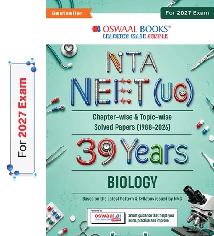 NEET (UG) 39 YEARS' CHAPTER-WISE & TOPIC-WISE QUESTION BANK-BIOLOGY (1988-2026) | 3RD MAY AND 21 JUNE 2026 PAPER FULLY SOLVED | WITH REVISION NOTES, MIND MAPS & MNEMONICS | OSWAAL AI