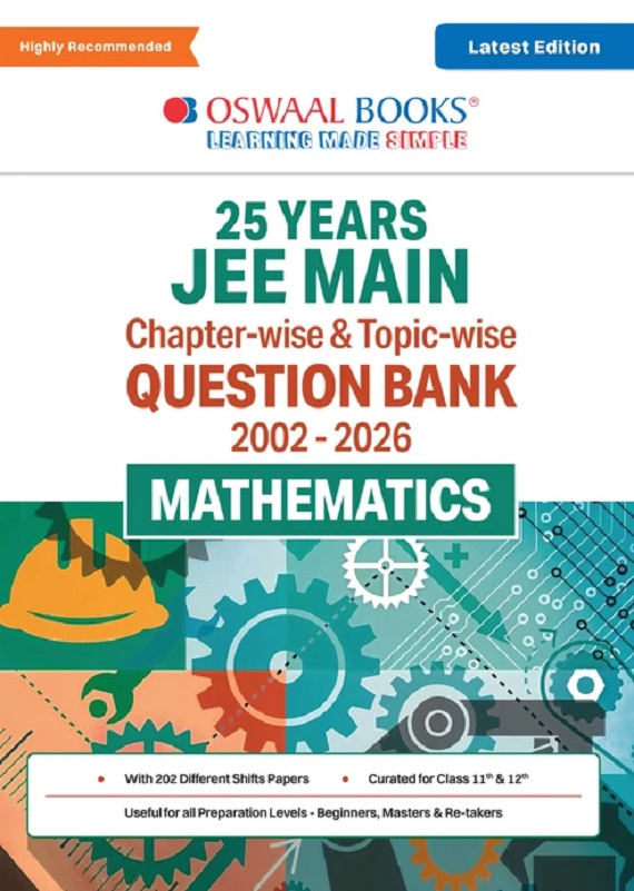 JEE MAIN 25 YEARS' (2002-2026) | CHAPTER-WISE & TOPIC-WISE QUESTION BANK: MATHEMATICS | INCLUDES-JAN & APR 2026 PAPERS FULLY SOLVED | LATEST EDITION FOR 2027 EXAM