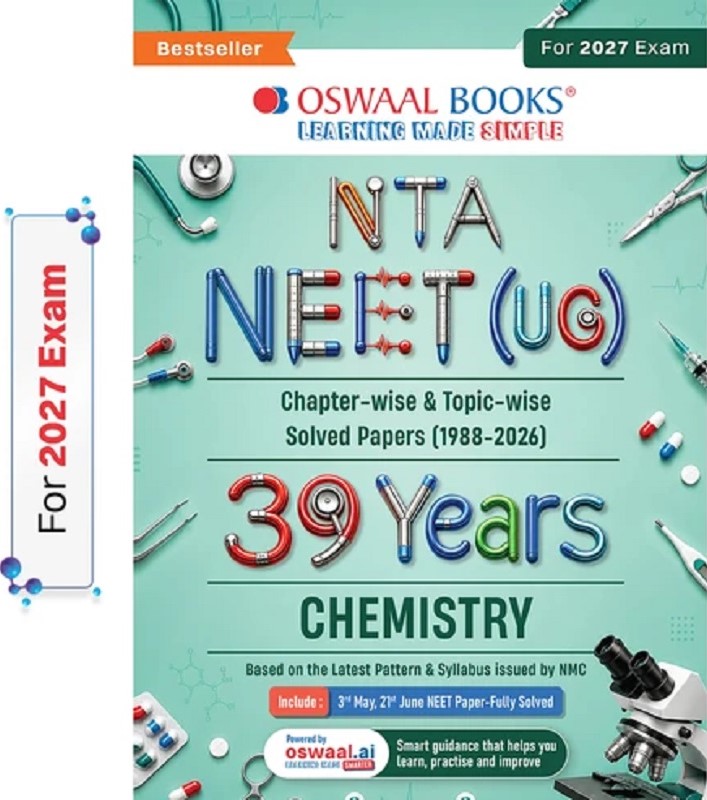 NEET (UG) 39 YEARS' CHAPTER-WISE & TOPIC-WISE QUESTION BANK-CHEMISTRY (1988-2026) | 3RD MAY AND 21 JUNE 2026 PAPER FULLY SOLVED | WITH REVISION NOTES, MIND MAPS & MNEMONICS | OSWAAL AI