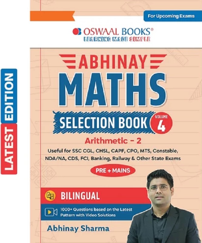 ABHINAY MATHS SELECTION BOOK-VOL. 4 | BILINGUAL WORKBOOK FOR SSC CGL, CHSL, CAPF & ALL GOVT EXAMS | CONCEPT BASED QUESTIONS WITH VIDEO SOLUTIONS | ARITHMETIC PART 2 (FOR LATEST EXAM)