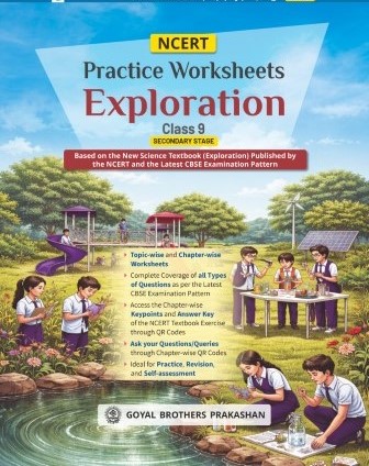 NCERT PRACTICE WORKSHEETS EXPLORATION 9 (AY 2026-27)