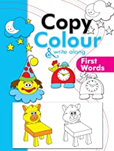 Colouring book: Copy Colour and Write Along- FIRST WORDS