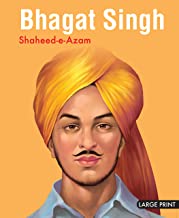 Large Print: Bhagat Singh Shaheed e Azam (Illustrated Biography)