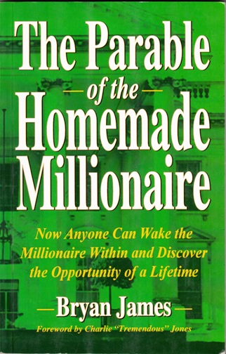 THE PARABLE OF THE HOMEMADE MILLIONAIRE