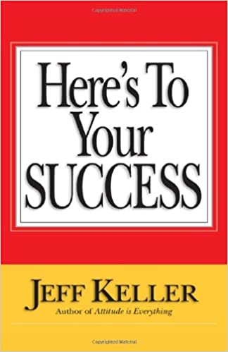 HERE'S TO YOUR SUCCESS: SUCCESS FROM SOUP TO NUTS