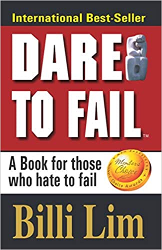 DARE TO FAIL: A BOOK FOR THOSE WHO HATE TO FAIL