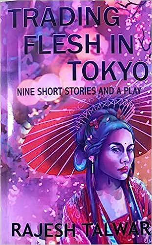 Trading Flesh in Tokyo - Nine Short Stories and a Play