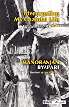 INTERROGATING MY CHANDAL LIFE: AN AUTOBIOGRAPHY OF A DALIT