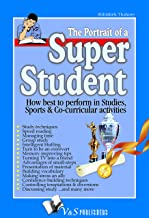 The Portrait of a Super Student: How best to perform in studies, sports & co-curricular activities