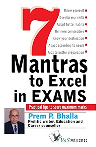 7 MANTRAS TO EXCEL IN EXAMS: PRACTICAL TIPS TO SCORE