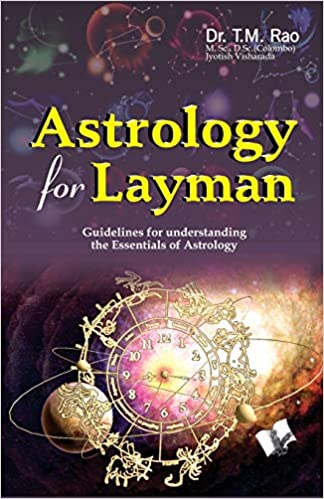 Astrology For Layman: Guidelines for Understanding the Essentials for Astrology 