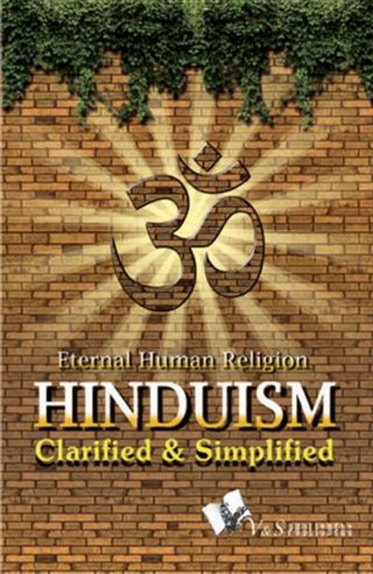 Hinduism: Clarified & Simplified