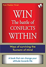 WIN THE BATTLE OF CONFLICTS WITHIN