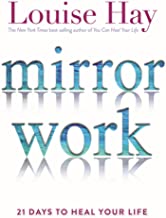 MIRROR WORK:21 DAYS TO HEAL YOUR LIFE