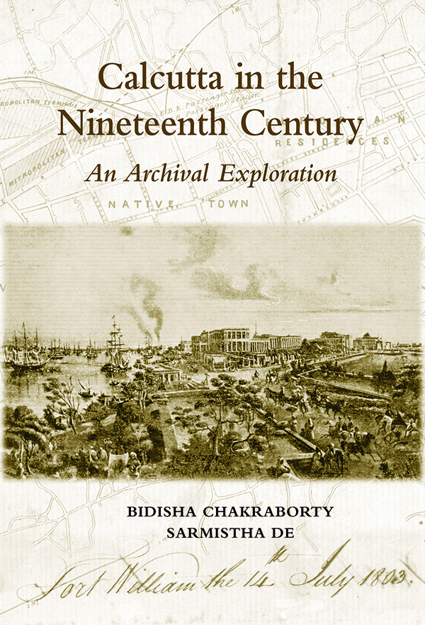 Calcutta in the Nineteenth Century :An Archival Exploration