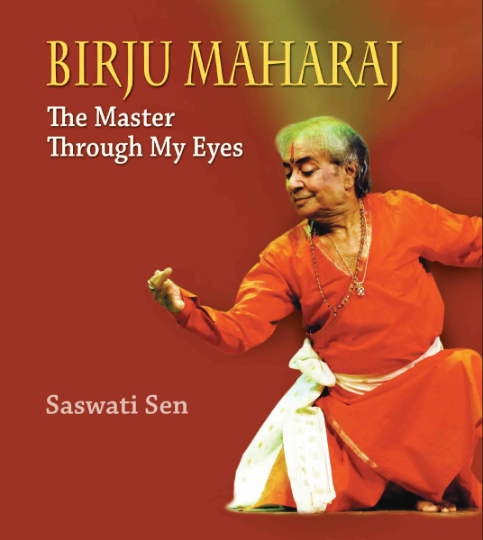 BIRJU MAHARAJ: THE MASTER THROUGH MY EYES (F.B)
