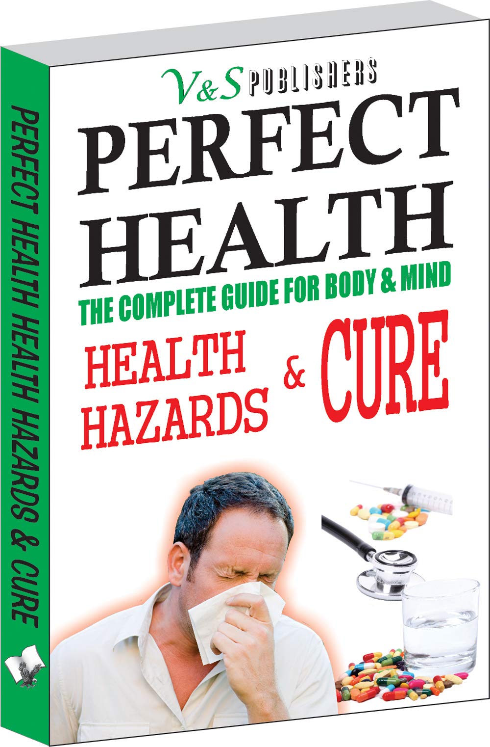 PERFECT HEALTH: HEALTH HAZARDS & CURE