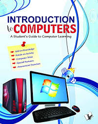 INTRODUCTION TO COMPUTERS: A STUDENT'S GUIDE TO COMPUTER LEARNING