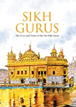 Sikh Guru : Sikh Gurus : The Life and Times of the Ten Sikh Gurus (Indian Mythology))