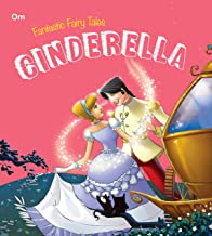 Fairy Tales: Cinderella Fantastic (Fairy Tales for children)