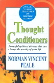 THOUGHT CONDITIONERS : POWERFUL SPIRITUAL PHRASES THAT CAN CHANGE THE QUALITY OF YOUR LIFE
