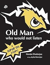 The Old Man Who Would Not Listen