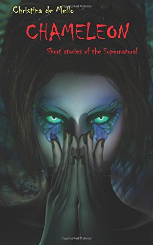 CHAMELEON SHORT STORIES OF THE SUPERNATURAL: 1