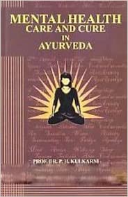 MENTAL HEALTH CARE AND CURE IN AYURVEDA