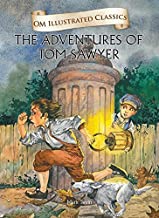 The Adventures of Tom Sawyer :Illustrated abridged Classics (Om Illustrated Classics)