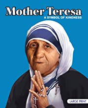 Large Print: Mother Teresa Symbol of Kindness (Illustrated Biography)