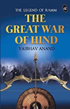 The Great War Of Hind: The Legend of Ramm